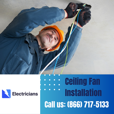Expert Ceiling Fan Installation Services | Spring Electricians